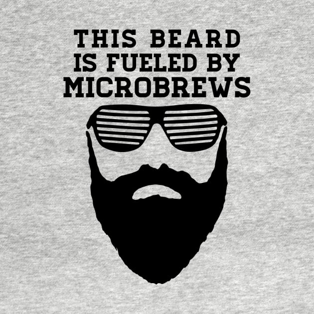 This Beard is Fueled by Microbrews - Black Lettering by WordWind